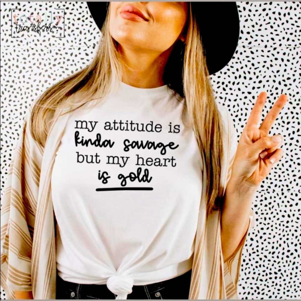 My attitude is kinda savage tee